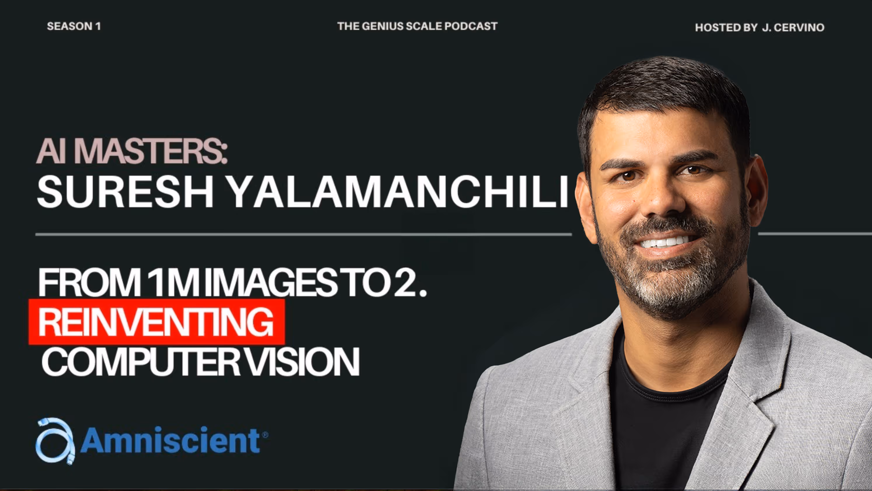 Portrait of Suresh Yalamanchili with text about AI Masters podcast on reinventing computer vision